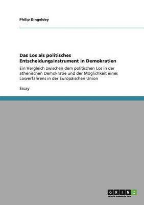 Philip Dingeldey - Los als politisches Entscheidungsinstrument in Demokratien, Häftad
