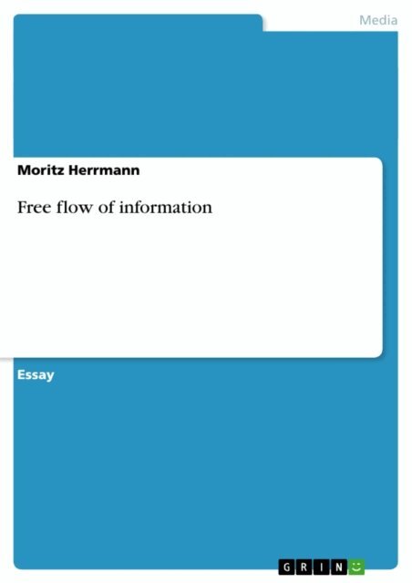 Moritz Herrmann - Free flow of information, E-bok