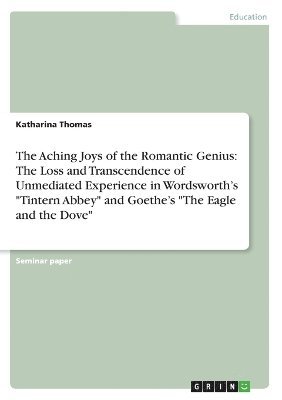 Katharina Thomas - Aching Joys of the Romantic Genius, Häftad. Tillgänglighet: Lägg i varukorg