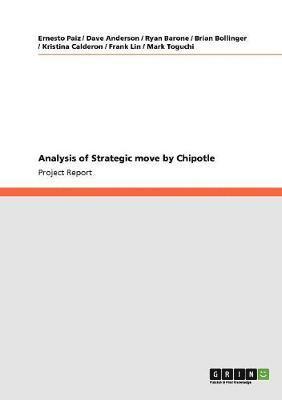 Ernesto Paiz, Dave Anderson, Ryan Barone - Analysis of Strategic move by Chipotle, Häftad