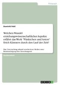 Welchen Wandel erziehungswissenschaftlicher Aspekte erf�hrt das Werk "P�nktchen und Anton" Erich K�stners durch den Lauf der Zeit?