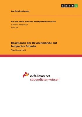 Jan Reichenberger - Reaktionen der Devisenmärkte auf temporäre Schocks, Häftad