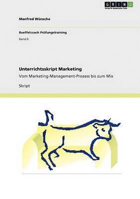 Manfred Wünsche - Unterrichtsskript Marketing, Häftad