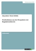 Postfordismus aus der Perspektive der Regulationstheorie