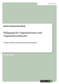 P�dagogische Organisationen und Organisationstheorie