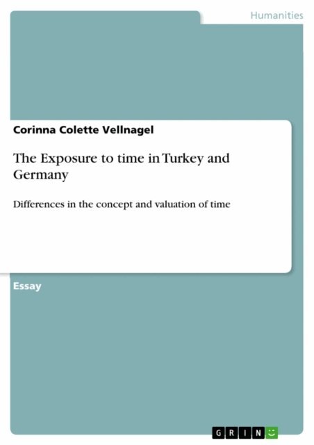 Corinna Colette Vellnagel - Exposure to time in Turkey and Germany, E-bok
