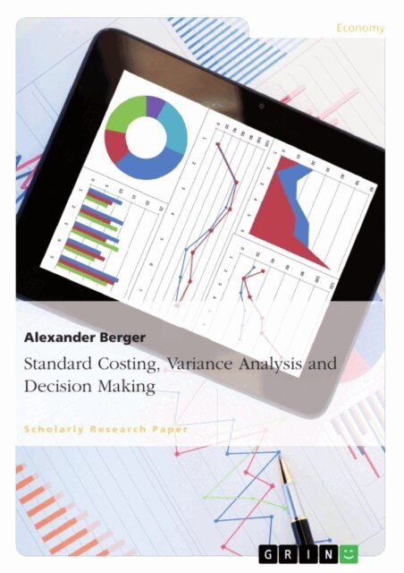 Alexander Berger - Standard Costing, Variance Analysis and Decision-Making, E-bok
