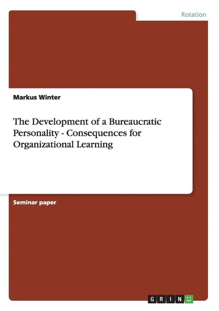 Markus Winter - Development of a Bureaucratic Personality - Consequences for Organizational Learning, Häftad