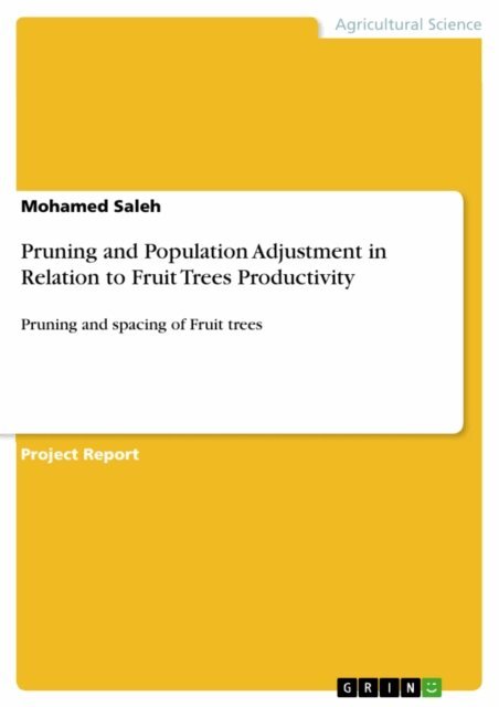 Mohamed Saleh - Pruning and Population Adjustment in Relation to Fruit Trees Productivity, E-bok