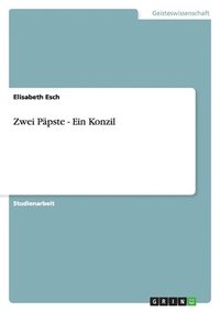 Zwei Papste - Ein Konzil