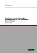 Entwicklung eines zweisprachigen Fachw�rterbuchs f�r EDV-Terminologie - Deutsch-Russisch