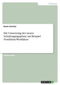 Umsetzung der neuen Schuleingangsphase am Beispiel Nordrhein-Westfalens