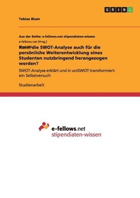 Tobias Blum - Kann die SWOT-Analyse auch für die persönliche Weiterentwicklung eines Studenten nutzbringend herangezogen werden?, Häftad