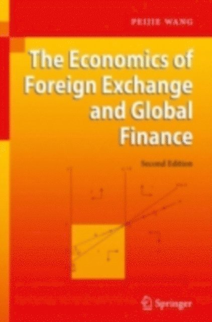 Peijie Wang - Economics of Foreign Exchange and Global Finance, E-bok