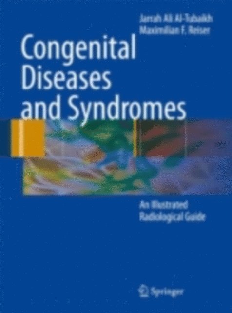 Maximilian F Reiser, Jarrah Ali Al-Tubaikh - Congenital Diseases and Syndromes, E-bok