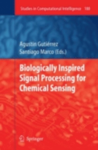 Santiago Marco, Agustin Gutierrez - Biologically Inspired Signal Processing for Chemical Sensing, E-bok