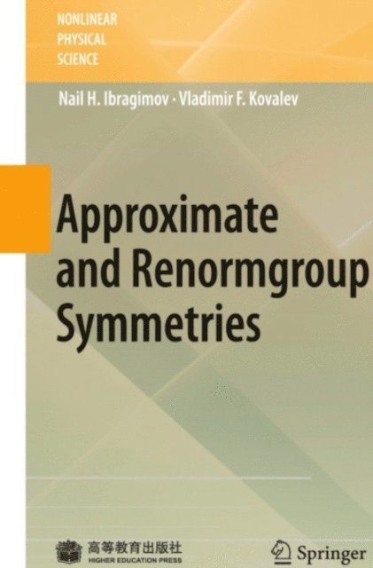Vladimir F. Kovalev, N. Kh. Ibragimov - Approximate and Renormgroup Symmetries, E-bok