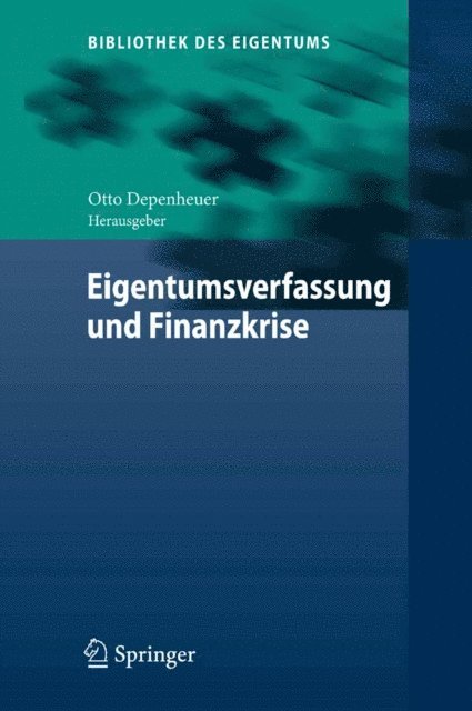 Otto Depenheuer - Eigentumsverfassung und Finanzkrise, E-bok