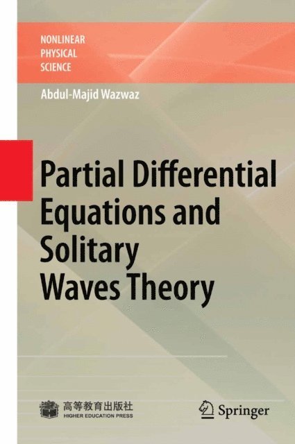 Abdul-Majid Wazwaz - Partial Differential Equations and Solitary Waves Theory, E-bok