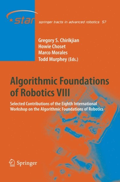 Todd Murphey, Marco Morales, Howie Choset, Gregory S. Chirikjian - Algorithmic Foundations of Robotics VIII, E-bok