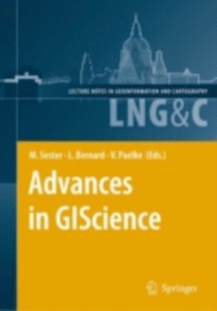 Volker Paelke, Lars Bernard, Monika Sester - Advances in GIScience, E-bok