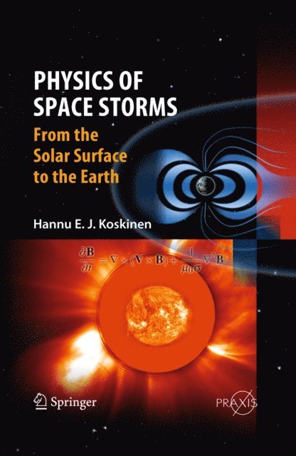 Hannu Koskinen - Physics of Space Storms, E-bok