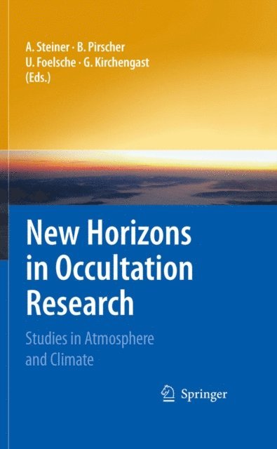 Gottfried Kirchengast, Ulrich Foelsche, Barbara Pirscher, Andrea Steiner - New Horizons in Occultation Research, E-bok
