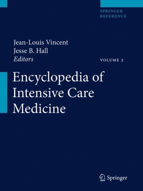 Jesse B. Hall, Jean-Louis Vincent - Encyclopedia of Intensive Care Medicine, E-bok