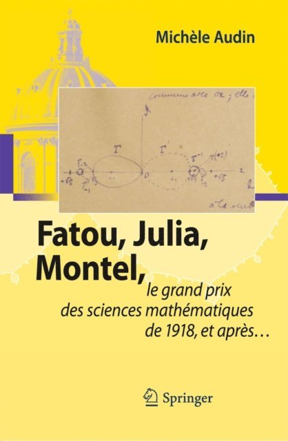 Michele Audin - Fatou, Julia, Montel,, E-bok