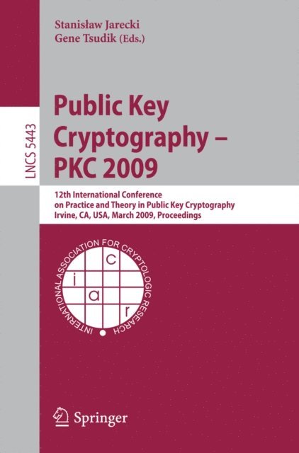 Gene Tsudik, Stanislaw Jarecki - Public Key Cryptography - PKC 2009, E-bok