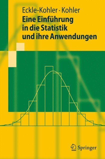 Michael Kohler, Judith Eckle-Kohler - Eine Einführung in die Statistik und ihre Anwendungen, E-bok