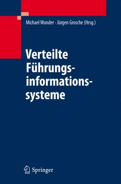 Jurgen Grosche, Michael Wunder - Verteilte Führungsinformationssysteme, E-bok