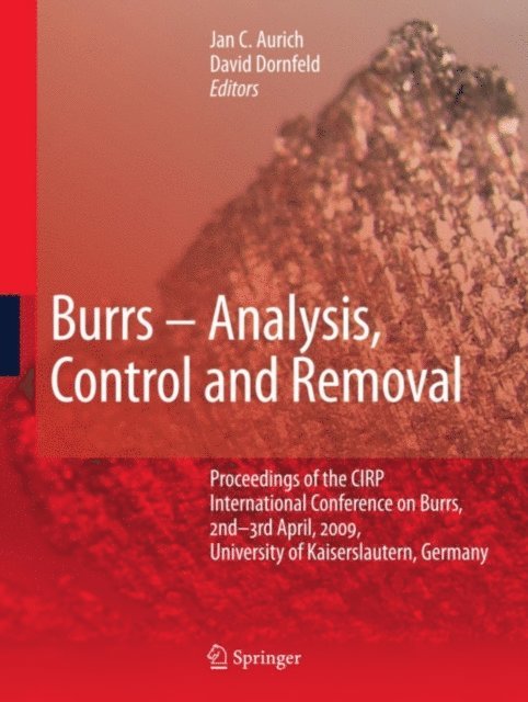 David A. Dornfeld, Jan C. Aurich - Burrs - Analysis, Control and Removal, E-bok