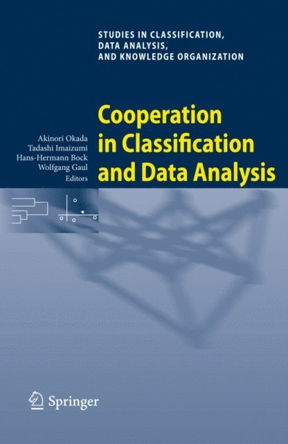 Wolfgang A. Gaul, Hans-Hermann Bock, Tadashi Imaizumi, Akinori Okada - Cooperation in Classification and Data Analysis, E-bok