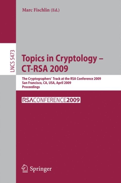 Marc Fischlin - Topics in Cryptology - CT-RSA 2009, E-bok