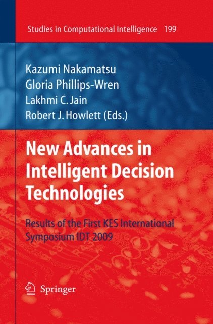 Gloria Phillips-Wren - New Advances in Intelligent Decision Technologies, E-bok