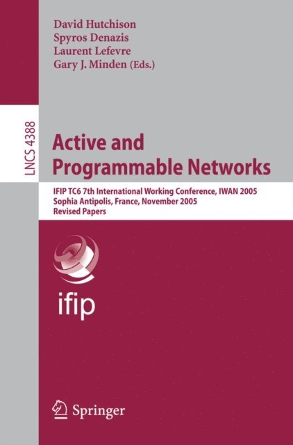 Gary J. Minden, Laurent Lefevre, Spyros Denazis, David Hutchison - Active and Programmable Networks, E-bok