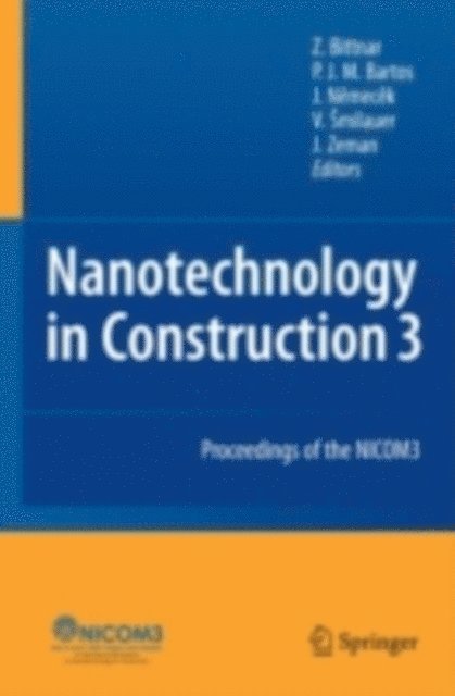 J. Zeman, V. Smilauer, Jiri Nemecek, Peter J. M. Bartos, Zdenek Bittnar - Nanotechnology in Construction, E-bok
