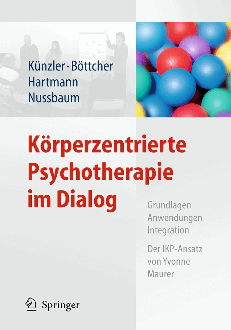 Alfred Künzler, Claudia Böttcher, Romana Hartmann, Marie-Helen Nussbaum - Körperzentrierte Psychotherapie im Dialog, Häftad