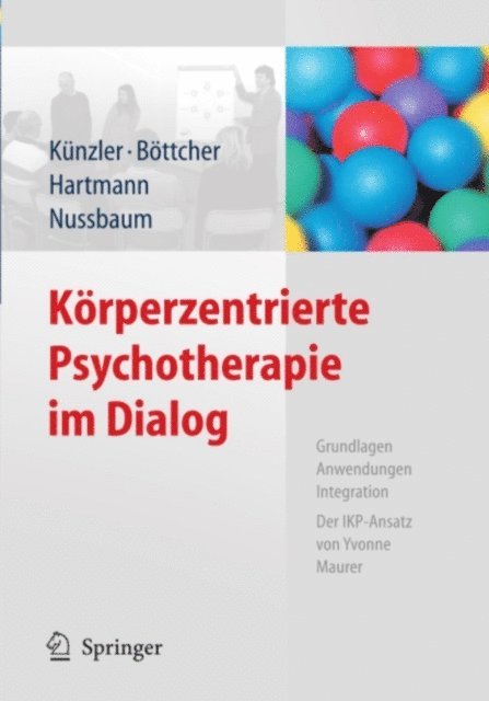 Marie-Helen Nussbaum, Romana Hartmann, Claudia Bottcher, Alfred Kunzler - Körperzentrierte Psychotherapie im Dialog, E-bok