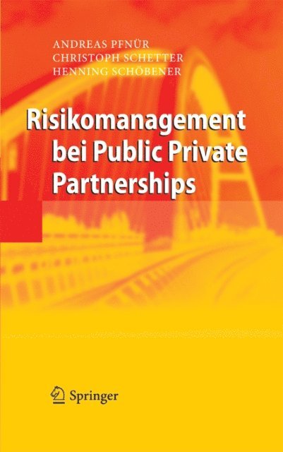 Henning Schobener, Christoph Schetter, Andreas Pfnur - Risikomanagement bei Public Private Partnerships, E-bok