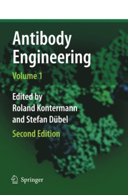Stefan Dubel, Roland E. Kontermann - Antibody Engineering Volume 1, E-bok