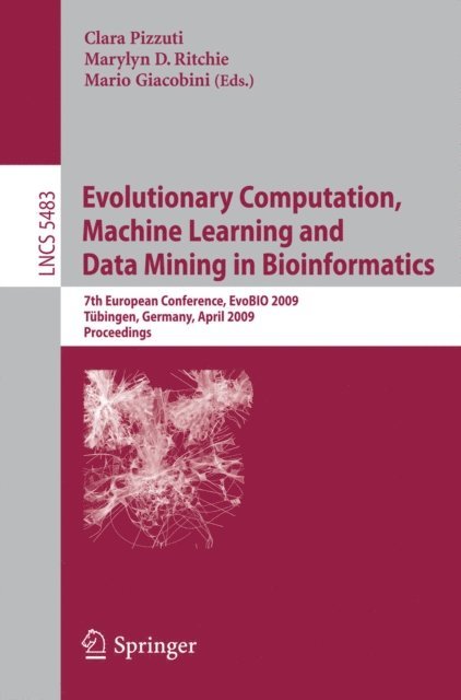 Mario Giacobini, Marylyn D. Ritchie, Clara Pizzuti - Evolutionary Computation, Machine Learning and Data Mining in Bioinformatics, E-bok