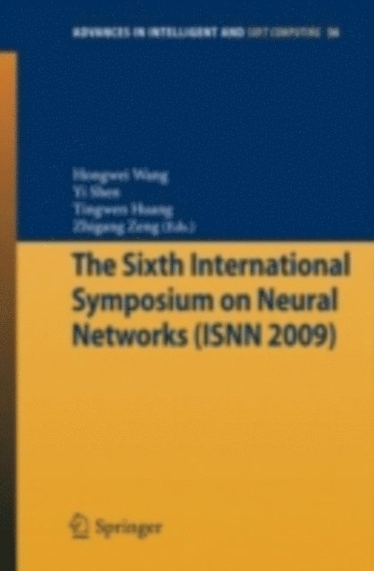 Zhigang Zeng, Tingwen Huang, Yi Shen, Hongwei Wang - Sixth International Symposium on Neural Networks (ISNN 2009), E-bok