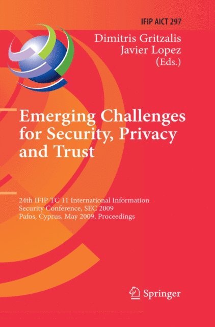 Javier Lopez, Dimitris Gritzalis - Emerging Challenges for Security, Privacy and Trust, E-bok