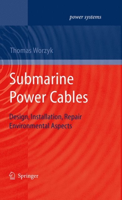 Thomas Worzyk - Submarine Power Cables, E-bok
