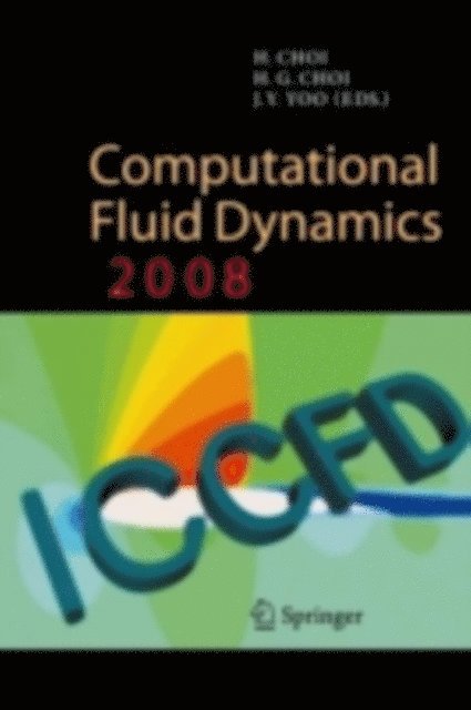 J. Y. Yoo, H. G. Choi, Haecheon Choi - Computational Fluid Dynamics 2008, E-bok