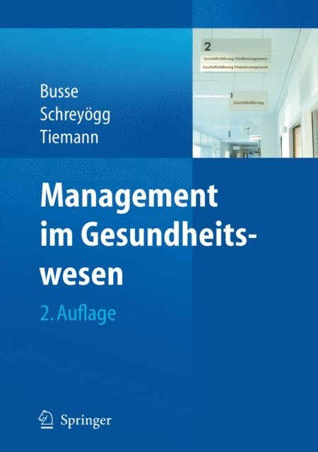 Oliver Tiemann, Jonas Alexander Schreyogg, Reinhard Busse - Management im Gesundheitswesen, E-bok