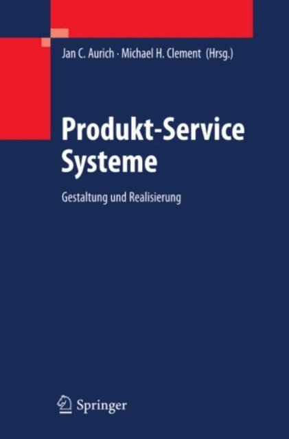 Michael H. Clement, Jan C. Aurich - Produkt-Service Systeme, E-bok