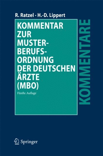 Hans-Dieter Lippert, Rudolf Ratzel - Kommentar zur Musterberufsordnung der deutschen Ärzte (MBO), E-bok